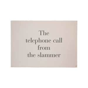 The telephone call from the slammer